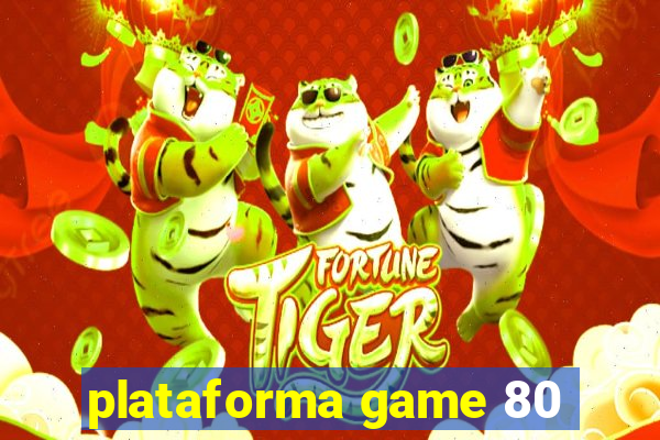 plataforma game 80